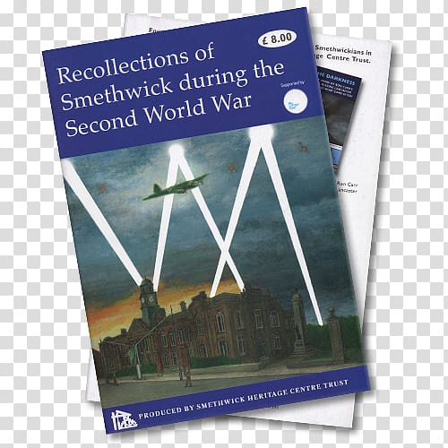 The Smethwick Heritage Centre Trust Warley, West Midlands Recollections of Smethwick During the Second World War Smethwick\'s Industrial Heritage, second world war transparent background PNG clipart