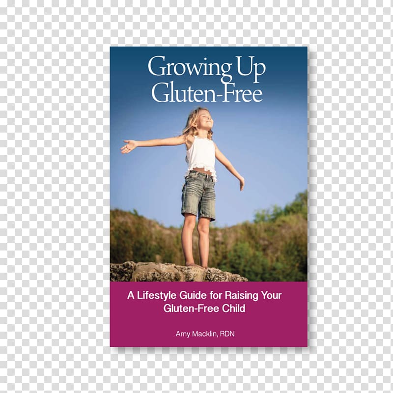 Growing Up Gluten Free: a Lifestyle Guide for Raising Your Gluten-Free Child Gluten-free diet Educational therapy Celiac disease, growing up transparent background PNG clipart