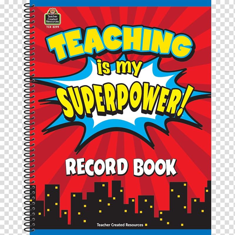 Teaching Is My Superpower Record Book Teacher Lesson plan School Learning, Record Book transparent background PNG clipart