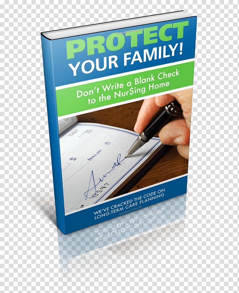 Protect Your Family! Don\'t Write a Blank Check to the Nursing Home Brand Advertising Paperback, design transparent background PNG clipart