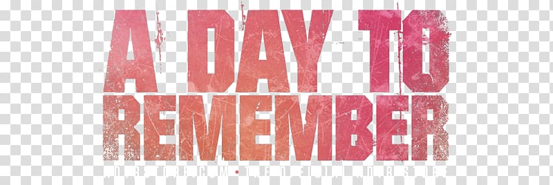 A Day to Remember Poster Turn Off The Radio Bad Vibrations Have Faith in Me, a day to remember logo transparent background PNG clipart