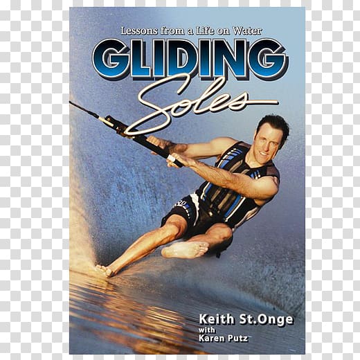 Gliding Soles: Lessons from a Life on Water Water Skiing Book Barefoot skiing, skiing transparent background PNG clipart