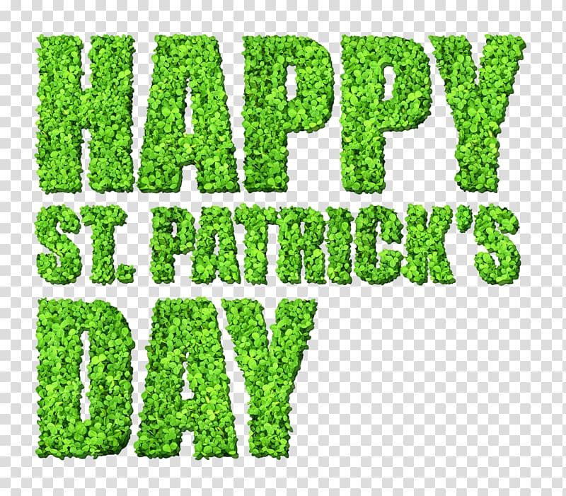 green happy St. Patrick's day , Saint Patrick's Day Public holiday March 17 , Happy St Patricks Day with Clovers transparent background PNG clipart
