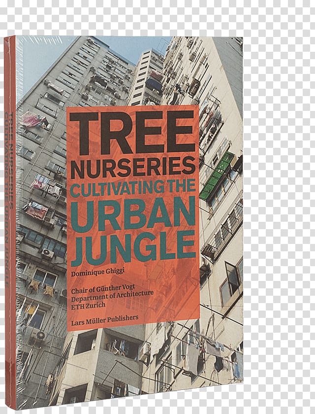 Tree Nurseries: Cultivating the Urban Jungle Nursery Publishing Book, cultivation culture transparent background PNG clipart