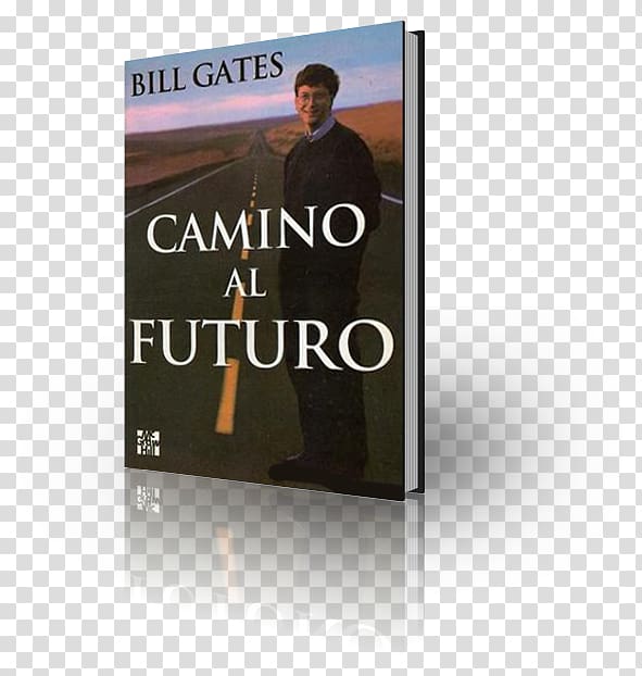 The Road Ahead Book McGraw-Hill Spanish-, Saludos Microsoft Introduction, bill gate transparent background PNG clipart