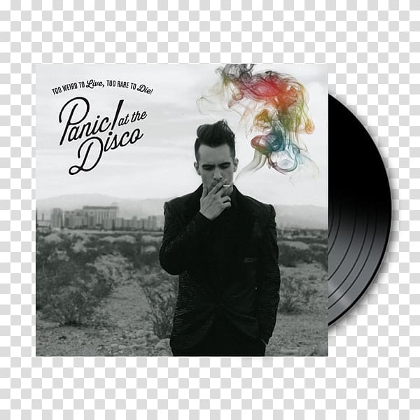 Too Weird to Live, Too Rare to Die! Panic! at the Disco Song Album Phonograph record, rock transparent background PNG clipart
