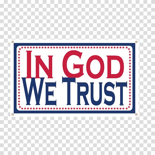 Vinyl banners In God We Trust Logo Flag, British Hen Welfare Trust transparent background PNG clipart