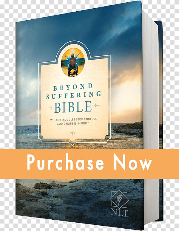 Beyond Suffering Bible NLT, Tutone: Where Struggles Seem Endless, God\'s Hope Is Infinite Bible study Joni and Friends, God transparent background PNG clipart