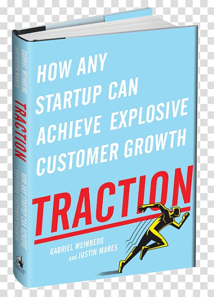 Traction: How Any Startup Can Achieve Explosive Customer Growth Amazon.com Startup company Zero to One Book, takeaway distribution transparent background PNG clipart