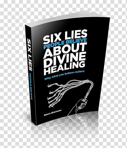 6 Lies People Believe About Divine Healing: The Truth About God's Will to Heal the Sick Religion, God transparent background PNG clipart