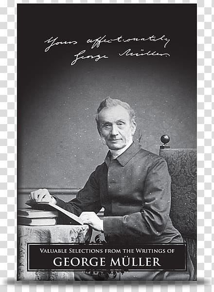 Valuable Selections from the Writings of George Müller Prayer The Life of George Muller Evangelicalism, others transparent background PNG clipart