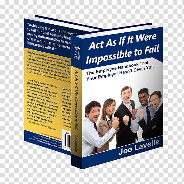 Advertising Product Public Relations To guarantee success, act as if it were impossible to fail. Act As If It Were Impossible to Fail: The Employee Handbook That Your Employer Hasn\'t Given You, Content Area Writing Book Cover transparent background PNG clipart
