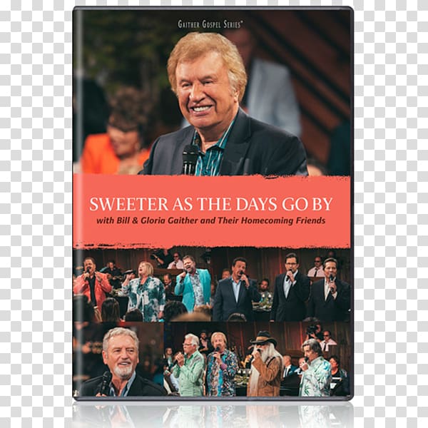 Bill Gaither Sweeter as the Years Go By Gaither Vocal Band Gospel music DVD, dvd transparent background PNG clipart