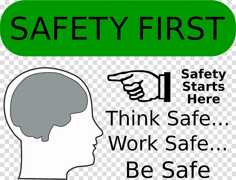 safety first poster, Occupational Safety and Health Administration Security , Safety First Pic transparent background PNG clipart