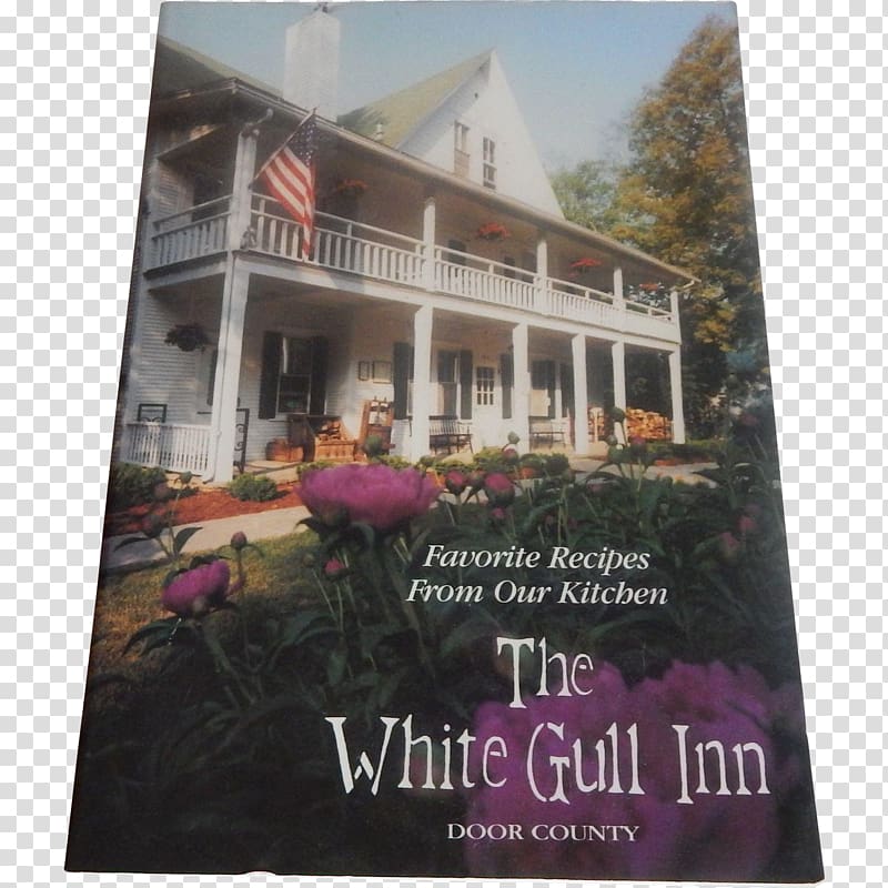 Favorite Recipes from Our Kitchen: The White Gull Inn, Door County, Wisconsin House Property Advertising, house transparent background PNG clipart