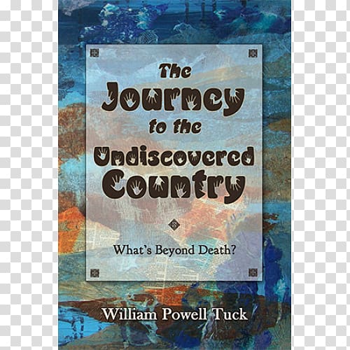 The Journey to the Undiscovered Country Advertising William Powell Tuck, William Powell transparent background PNG clipart