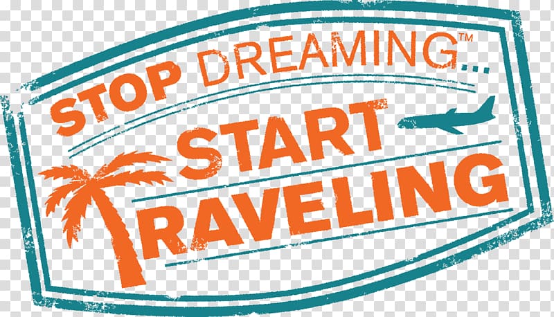 Logo Stop Dreaming Start Traveling: The Ultimate Guide to Traveling More and Spending Less Font Product, best seller book list transparent background PNG clipart
