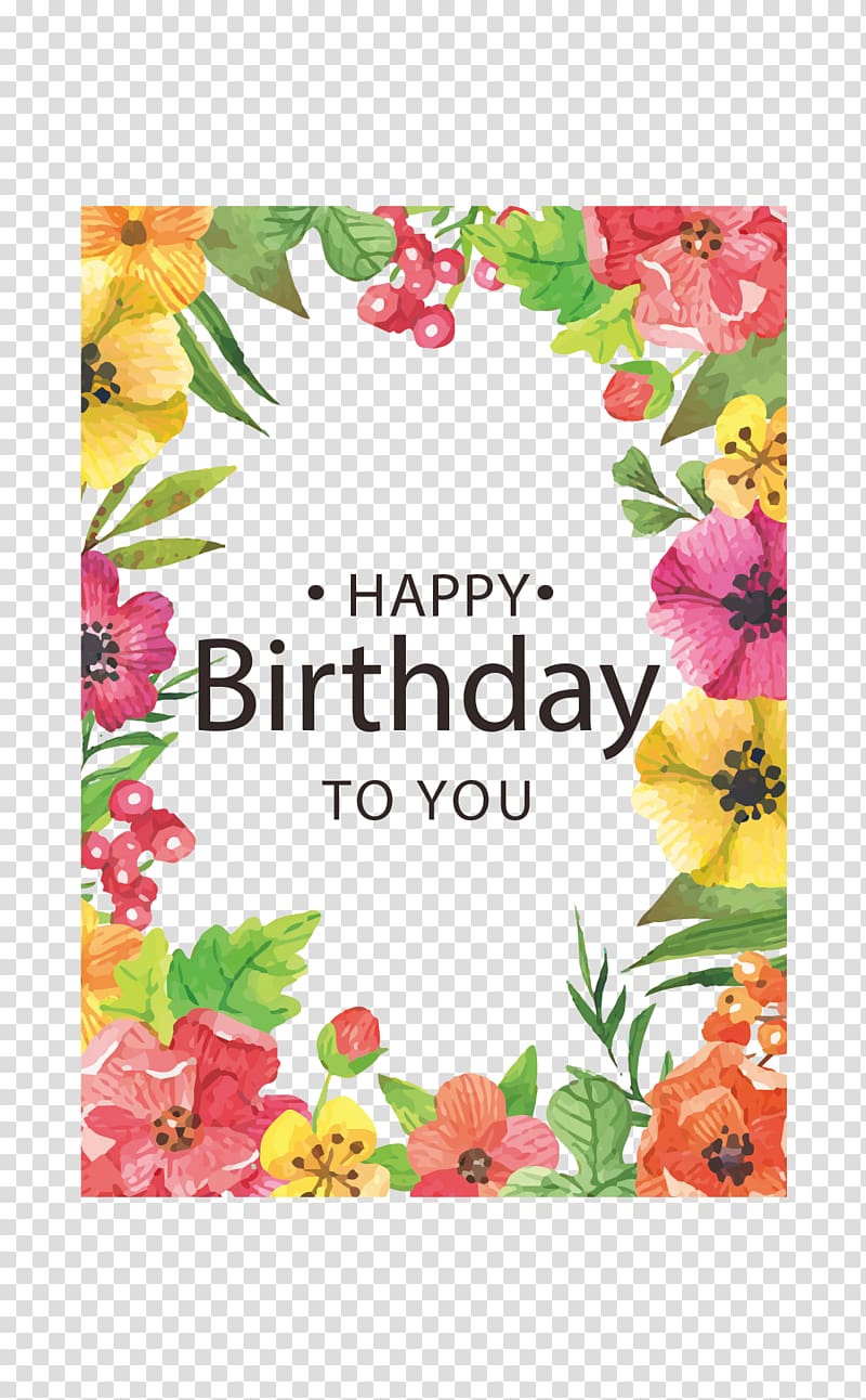 multicolored flowers frame with happy birthday text overlay, Birthday Greeting card , Happy Birthday birthday card colored flowers transparent background PNG clipart