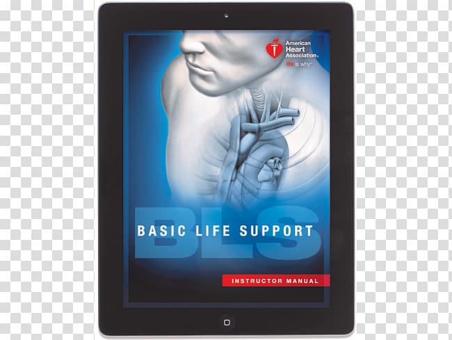 Basic Life Support (BLS) Provider Manual American Heart Association Advanced cardiac life support Cardiopulmonary resuscitation, basic life support transparent background PNG clipart