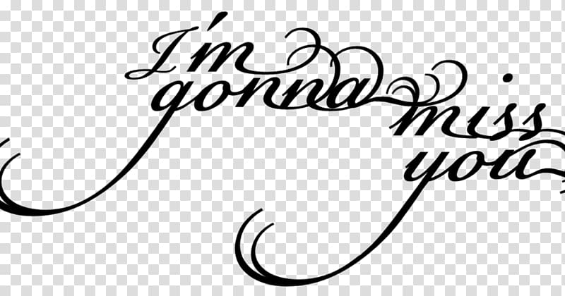 Girl I'm Gonna Miss You Calligraphy Lyrics, miss you transparent background PNG clipart