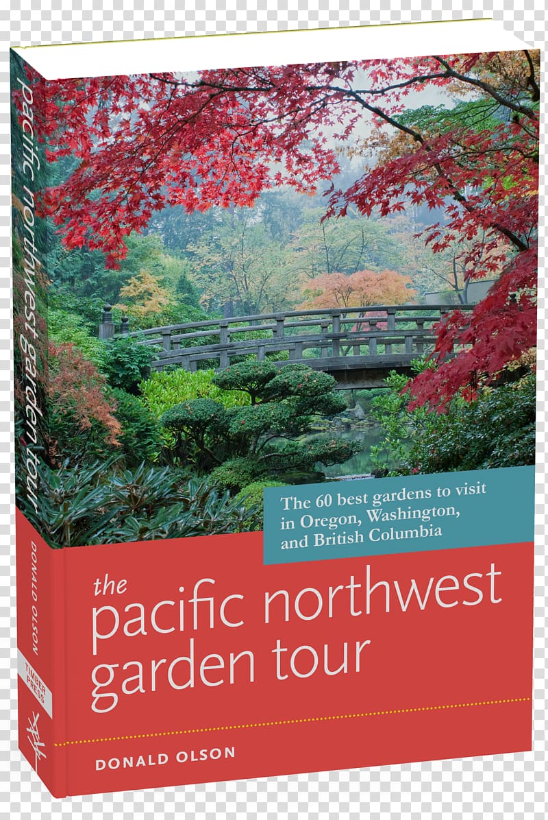 The Pacific Northwest Garden Tour: The 60 Best Gardens to Visit in Oregon, Washington, and British Columbia The California Garden Tour: The 50 Best Gardens to Visit in the Golden State, others transparent background PNG clipart