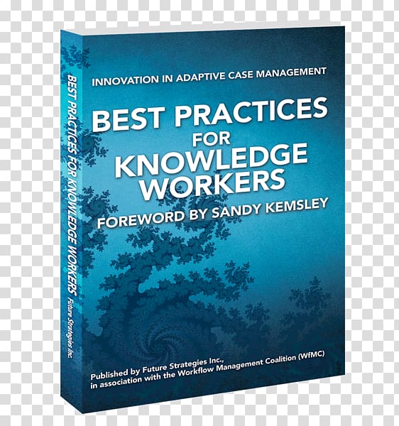 Best Practices for Knowledge Workers: Innovation in Adaptive Case Management, knowledge edition transparent background PNG clipart