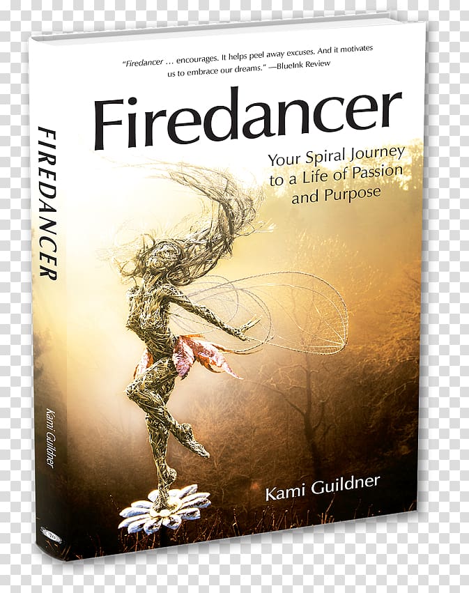 Firedancer: Your Spiral Journey to a Life of Passion and Purpose Cowgirl Up! A Woman\'s Guide to Navigating the Corporate Frontier Book Author, front cover transparent background PNG clipart