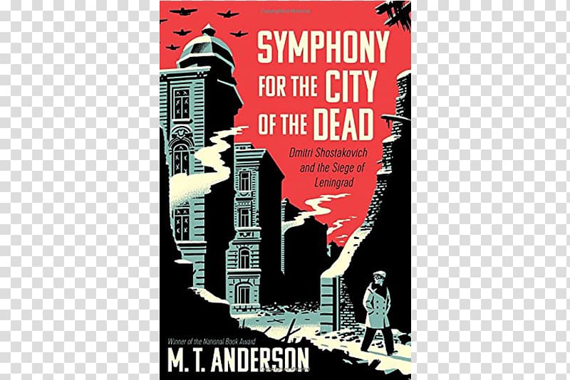 Symphony for the City of the Dead: Dmitri Shostakovich and the Siege of Leningrad Leningrad: Siege and Symphony Zombie Mommy The Astonishing Life of Octavian Nothing, Traitor to the Nation Symphony of the Dead, book transparent background PNG clipart
