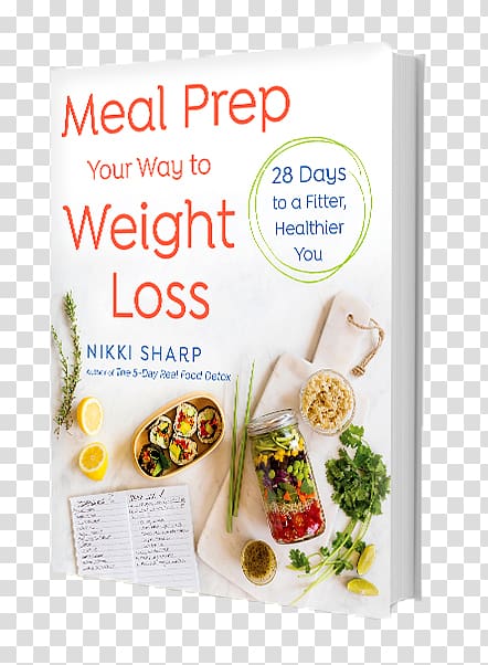 Meal Prep Your Way to Weight Loss: 28 Days to a Fitter, Healthier You Meal preparation Food, Meal Preparation transparent background PNG clipart