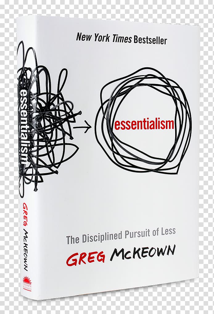 Essentialism: The Disciplined Pursuit of Less Amazon.com E-book Author, book transparent background PNG clipart
