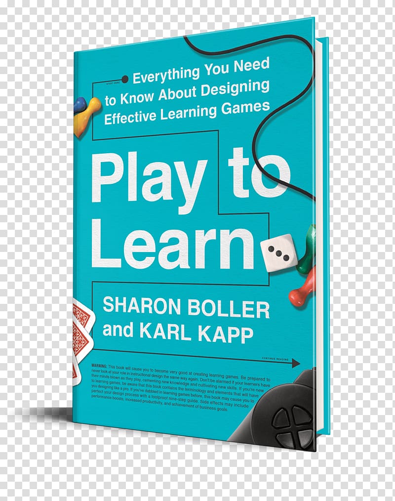 Play to Learn: Everything You Need to Know about Designing Effective Learning Games Game design Education, design transparent background PNG clipart