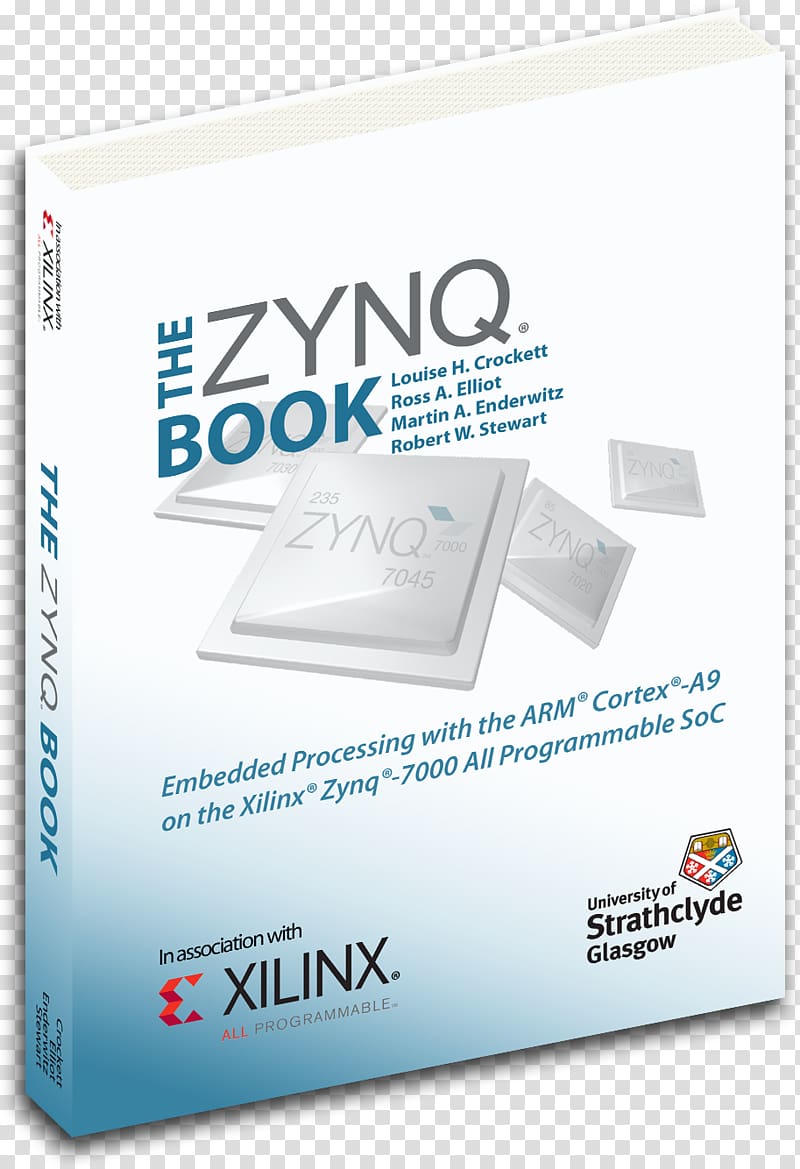 The Zynq Book: Embedded Processing Withe ARM® Cortex®-A9 on the Xilinx® Zynq®-7000 All Programmable SoC The Zynq Book Tutorials for Zybo and Zedboard System on a chip ARM Cortex-A9 Field-programmable gate array, book transparent background PNG clipart