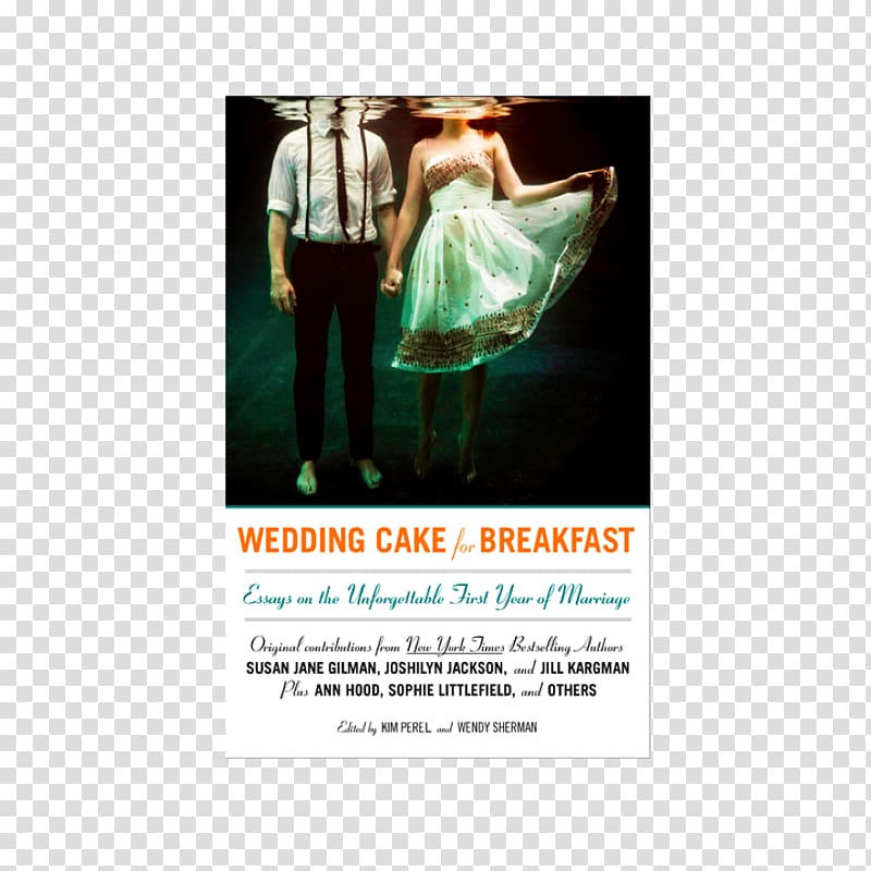 Wedding Cake for Breakfast: Essays on the Unforgettable First Year of Marriage Hypocrite in a Pouffy White Dress The Wonderful 101: Prima Official Game Guide Author, wedding cake transparent background PNG clipart