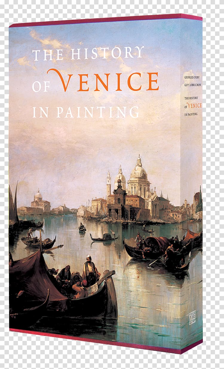 The History of Venice in Painting L\'histoire de Paris par la peinture L\'histoire de Venise par la peinture, painting transparent background PNG clipart