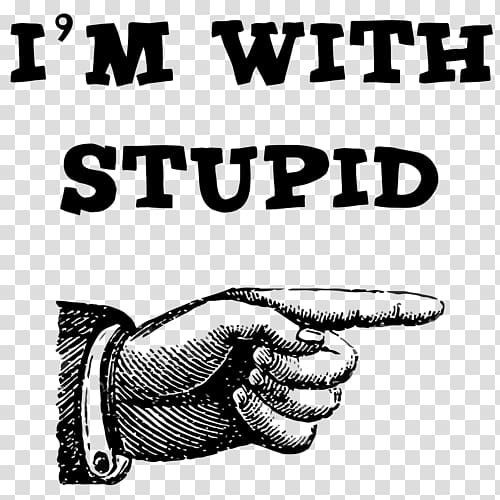 I’m with Stupid Logo Thumb Human Text, Hillary Clinton Funny Stressed Out transparent background PNG clipart