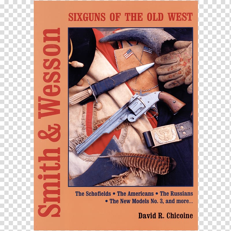 Smith and Wesson Six Guns of the Old West Advertising American frontier Weapon Book, old west transparent background PNG clipart
