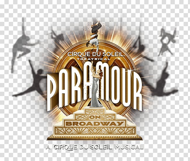 Foxwoods Theatre Paramour Cirque du Soleil Broadway theatre Musical theatre, Circus transparent background PNG clipart