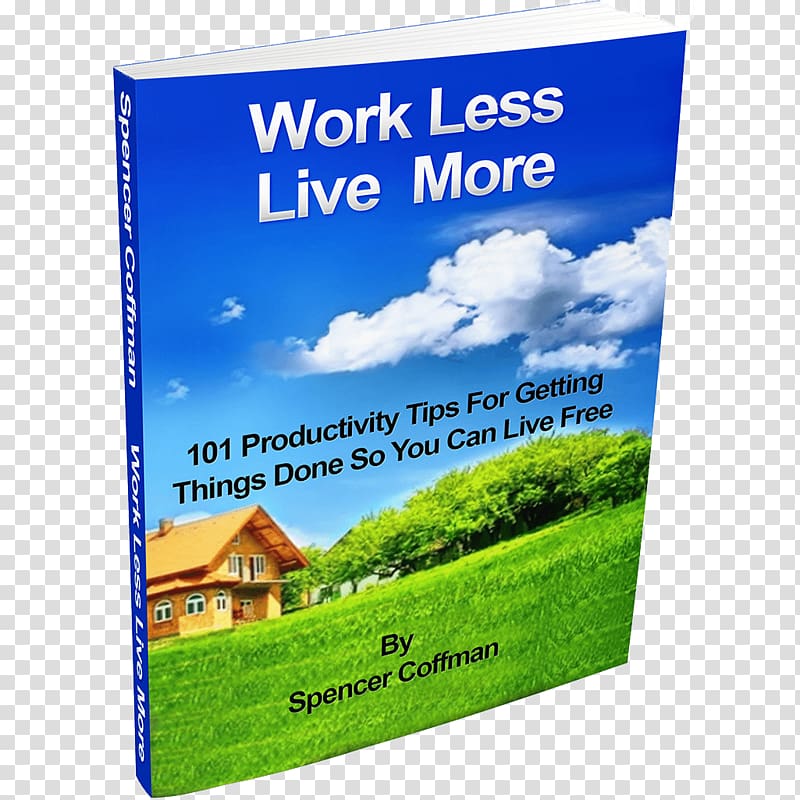 Work Less, Live More: The Way to Semi-Retirement Advertising Ecosystem Energy Brand, energy transparent background PNG clipart