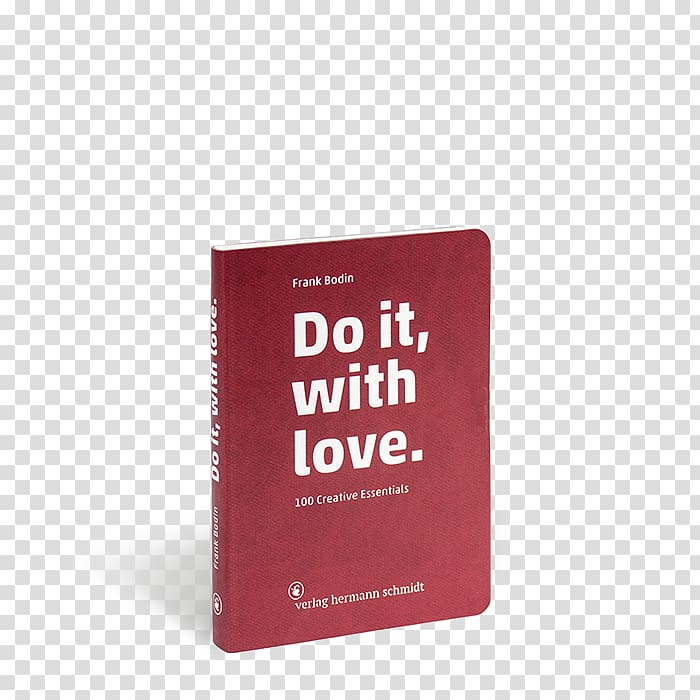 Do It, with Love.: 100 Creative Essentials Brand Brooch Frank Bodin, love typo transparent background PNG clipart
