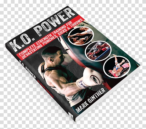K.O. Power: Complete Strength Training for Devastating Punches, Kicks & Throws Talking2Trees: & Other True Transdimensional Tales Online Scams' Greatest Hits Book Punching power, Creative Cover Book transparent background PNG clipart