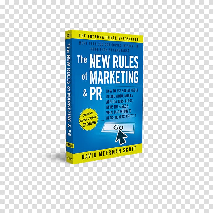 The New Rules of Marketing and PR: How to Use News Releases, Blogs, Podcasting, Viral Marketing and Online Media to Reach Buyers Directly Public Relations Brand, Professional Modern Flyer transparent background PNG clipart