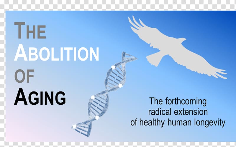 The Abolition of Aging: The Forthcoming Radical Extension of Healthy Human Longevity Ending Aging: The Rejuvenation Breakthroughs That Could Reverse Human Aging in Our Lifetime Ageing Life expectancy, health transparent background PNG clipart