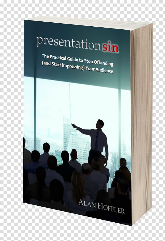 Presentation Sin: The Practical Guide to Stop Offending (and Start Impressing) Your Audience Book Keynote Communication, book transparent background PNG clipart