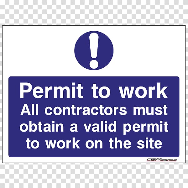 Permit To Work Hot work Occupational safety and health Work permit Construction site safety, work permit transparent background PNG clipart