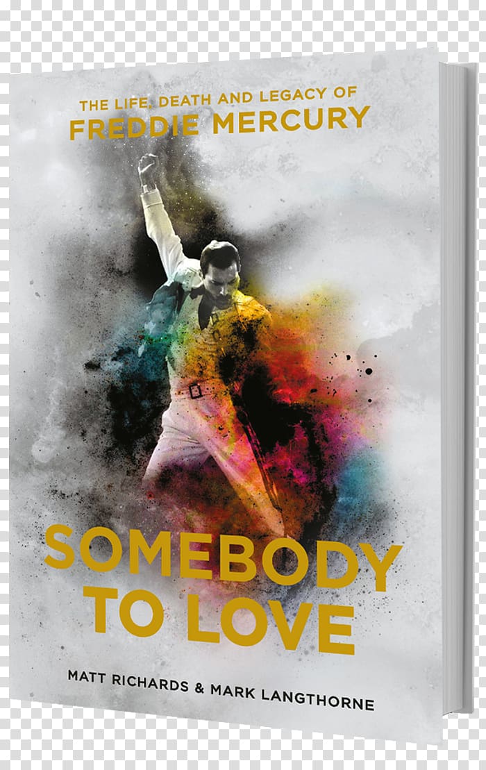 Somebody to Love: The Life, Death and Legacy of Freddie Mercury Book Queen Biography, book transparent background PNG clipart