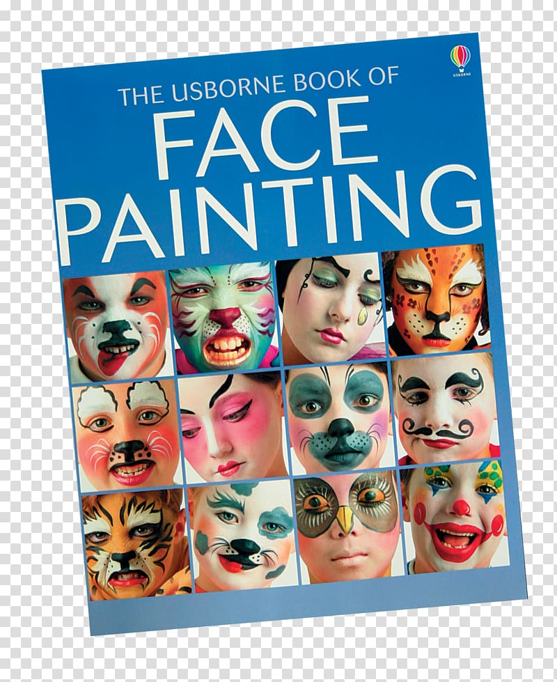 The Usborne Book of Face Painting Art Snazaroo, watercolor books transparent background PNG clipart