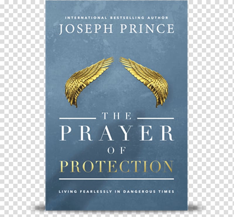 The Prayer of Protection: Living Fearlessly in Dangerous Times Live the Let-Go Life: Breaking Free from Stress, Worry, and Anxiety Healing Promises Destined to Reign: The Secret to Effortless Success, Wholeness and Victorious Living The Prayer of Protecti, God transparent background PNG clipart