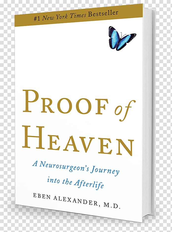 Proof of Heaven: A Neurosurgeon's Journey into the Afterlife Near-death experience Book Bestseller, book transparent background PNG clipart