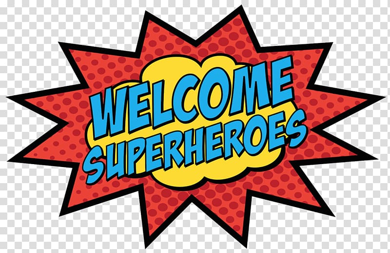 Welcome Superheroes comic , Superhero Marvel Super Heroes Batman Comic book, class of 2018 transparent background PNG clipart