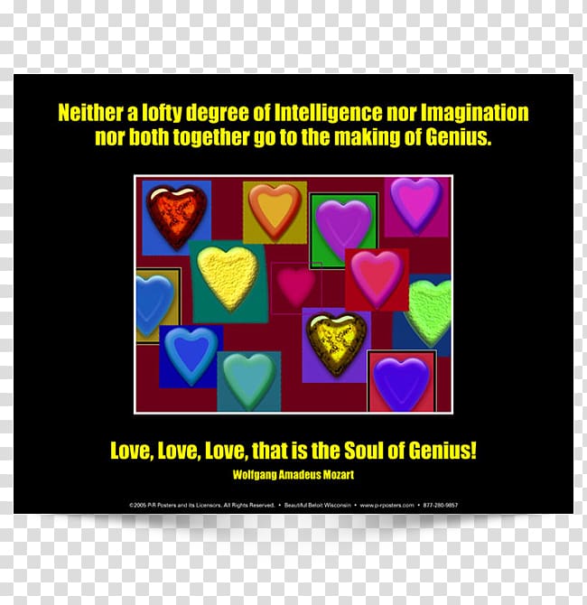 Text Neither a lofty degree of intelligence nor imagination nor both together go to the making of genius. Love, love, love, that is the soul of genius. Poster Message, english poster transparent background PNG clipart